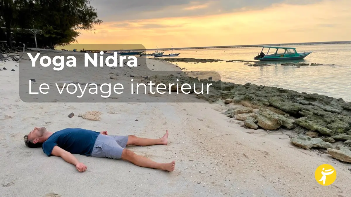 Yoga Nidra, le voyage interieur